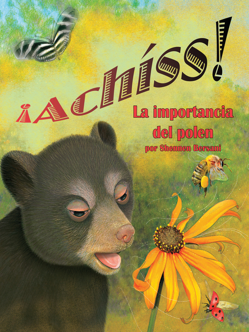 Title details for ¡Achíss! La importancia del polen by Shennen Bersani - Wait list